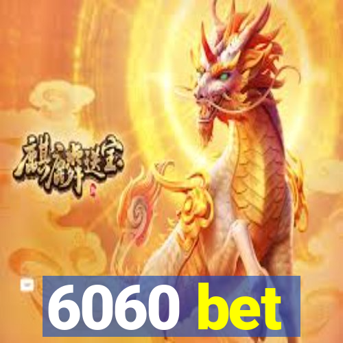6060 bet